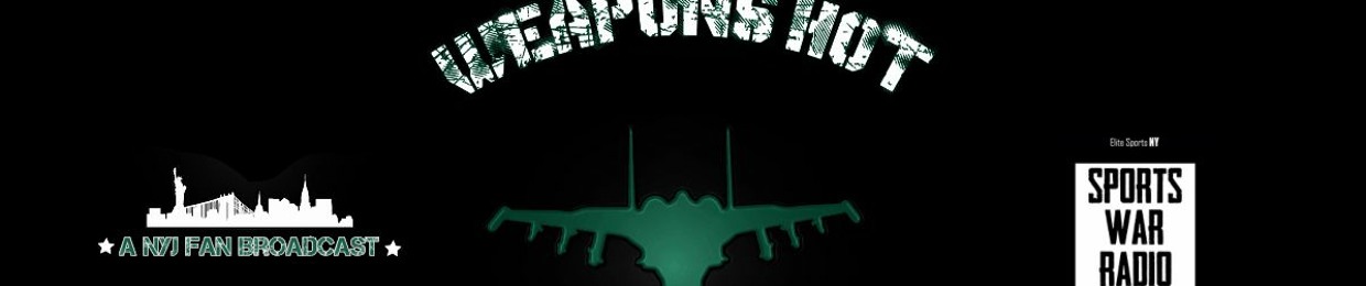 Weapons Hot: A NYJ Fan Broadcast