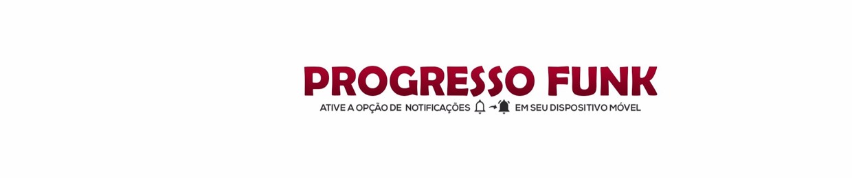 PROGRESSO FUNK OFICIAL