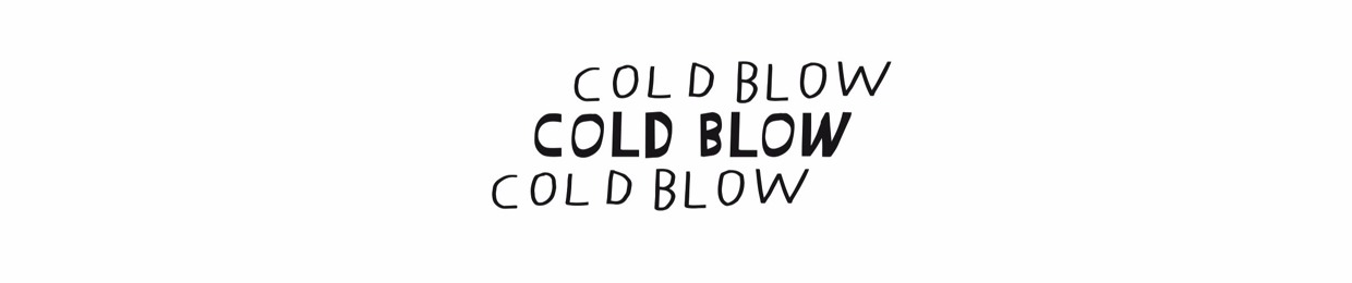 Cold Blow