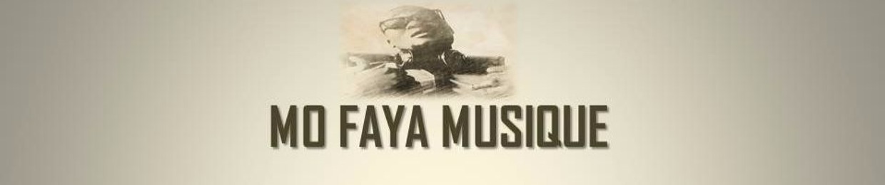 Mo Faya Musique