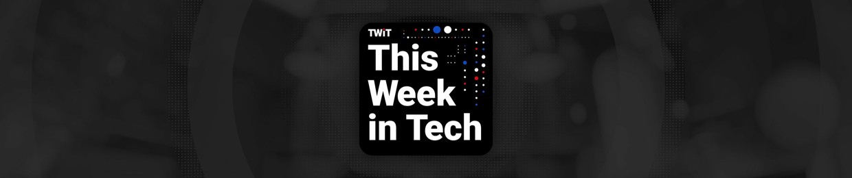 This Week in Tech