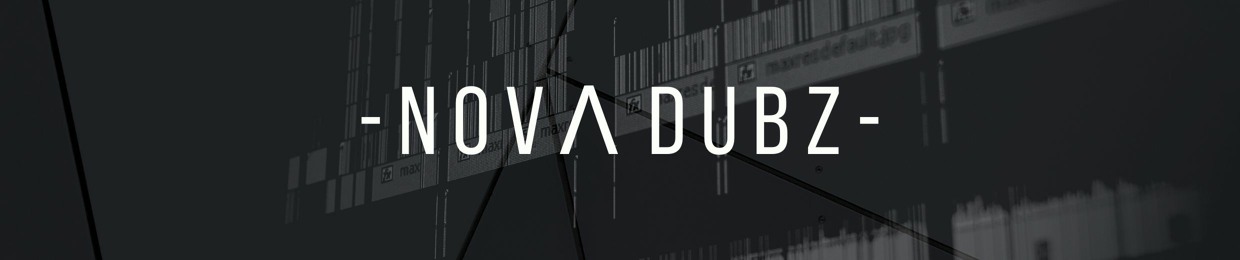 NOVΛ DUBZ