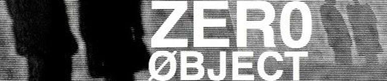ZERO OBJECT