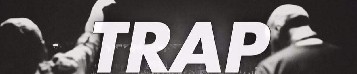 Best _T_R_A_P music