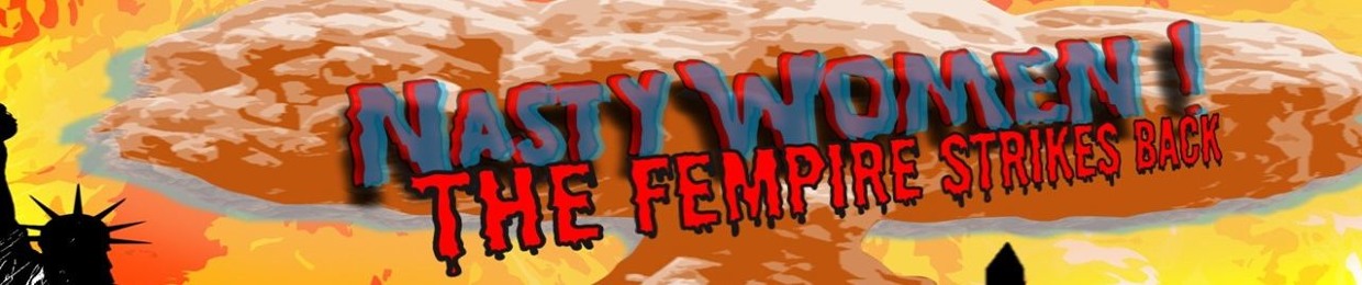 Nasty Women the Musical