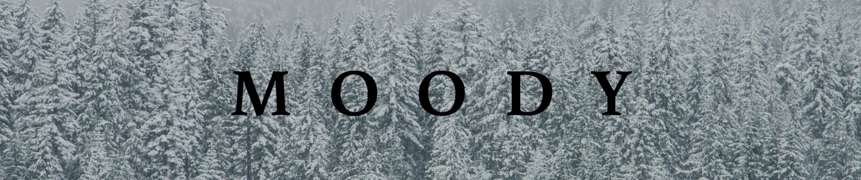 Moody