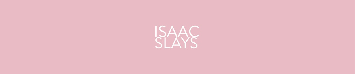Isaac Slays