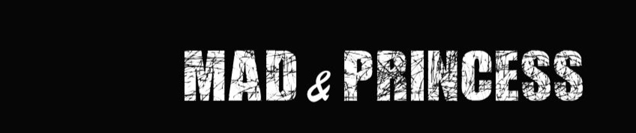 Mad&Princess