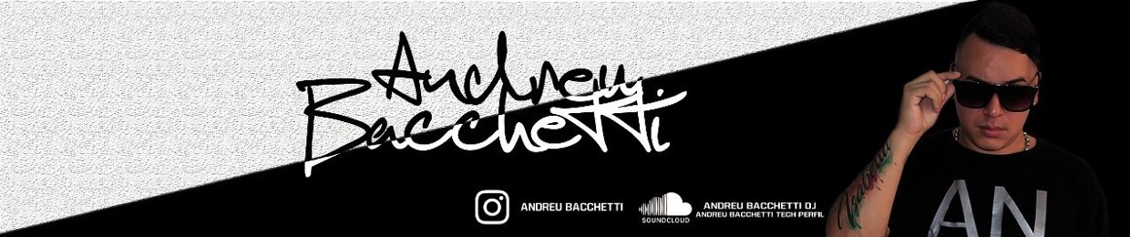 Andreu Bacchetti DJ