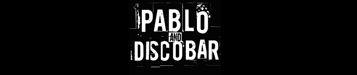 PABLO AND DISCOBAR
