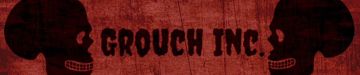 Grouch Inc. Podcast