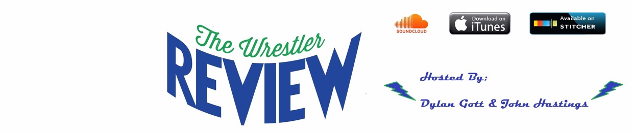 Wrestler Review Podcast