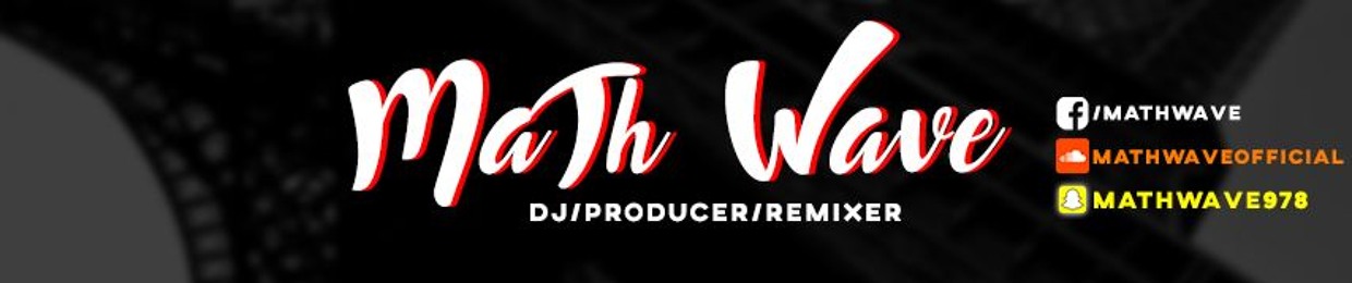 MaTh Wave (Official)