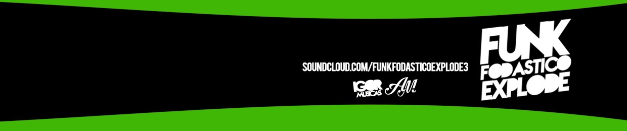 Funk Fodastico Explode