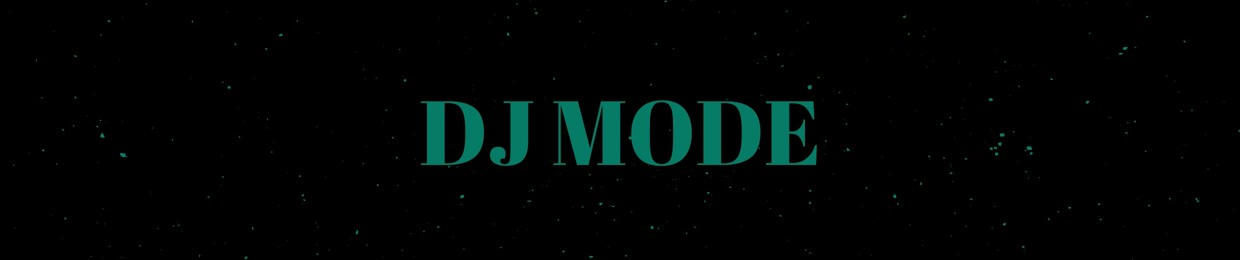 DJ MODE