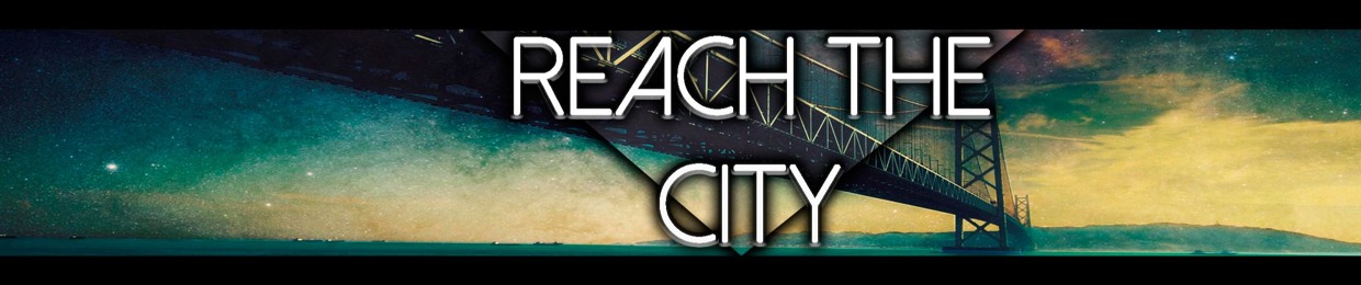 Reach The City