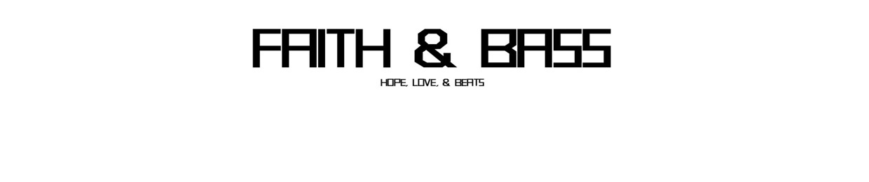 Faith & Bass