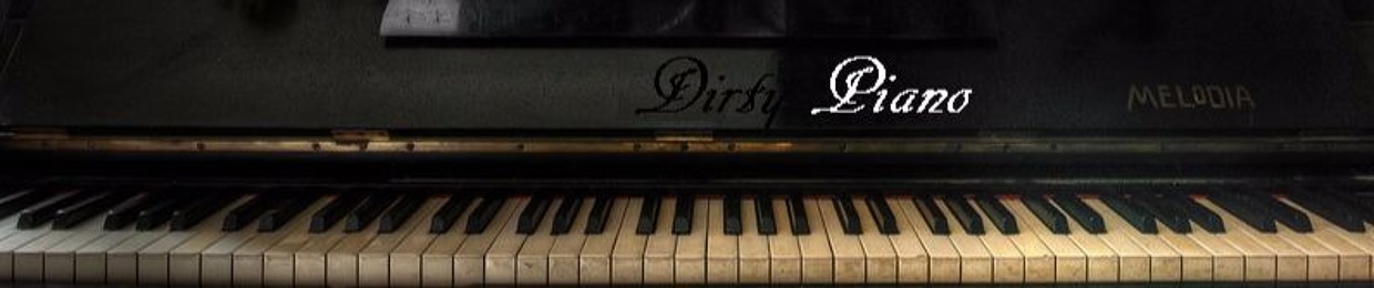 Dirty Piano