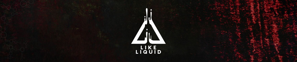 Like Liquid