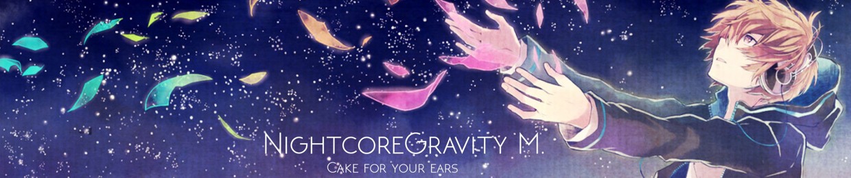 NightcoreGravity M.