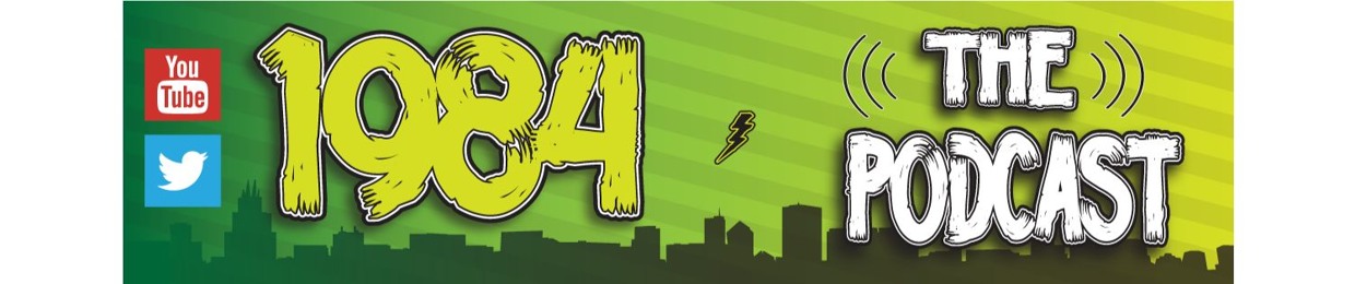 The 1984 Podcast