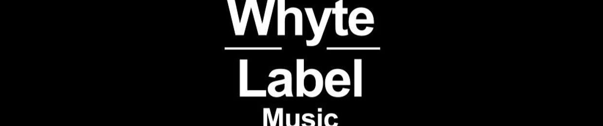 Whyte Label Music