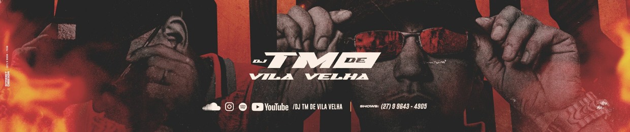 DJ TM DE VILA VELHA