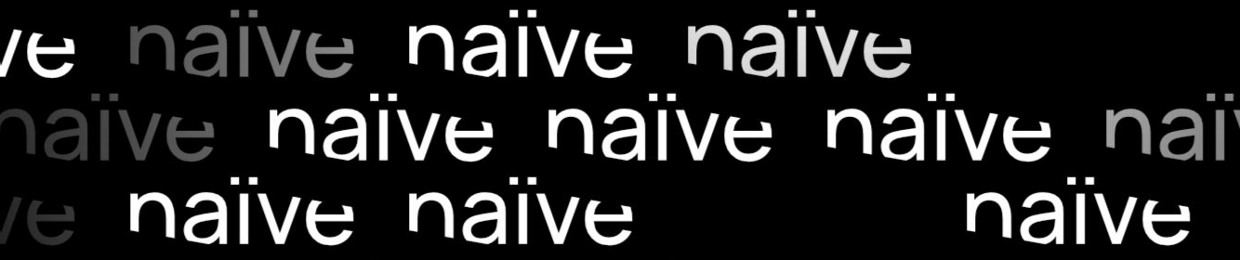 naïve.