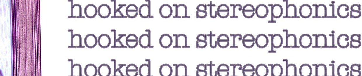 Hooked On Sterophonics