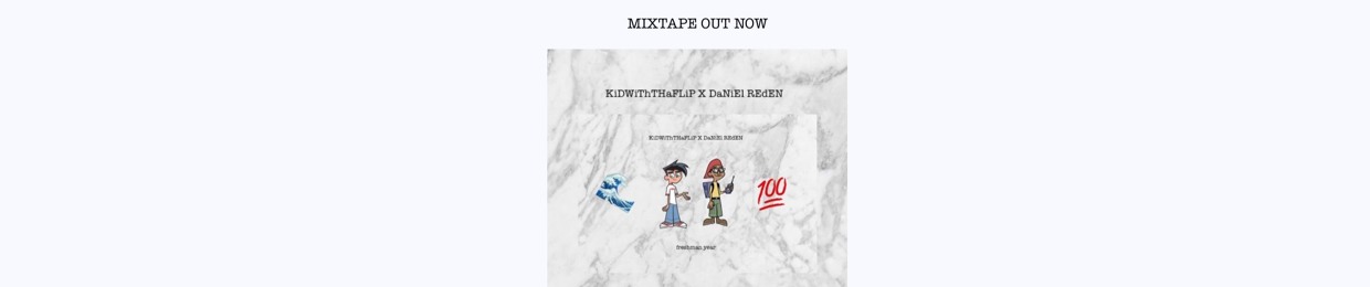 KidWithThaFlip X Daniel Reden