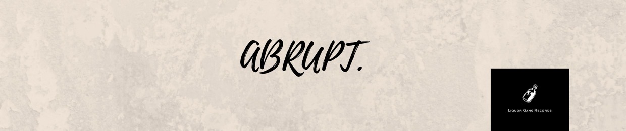 Abrupt