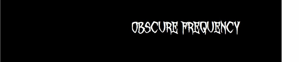 OBSCURE FREQUENCY