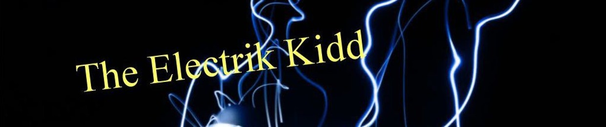 The Electrik Kidd