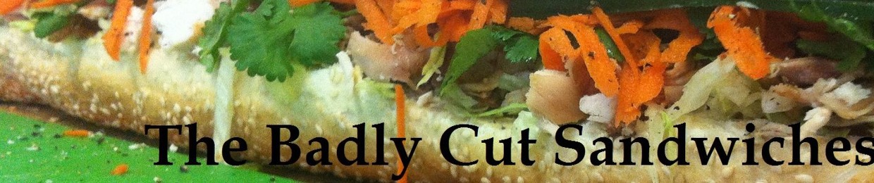 The Badly Cut Sandwiches