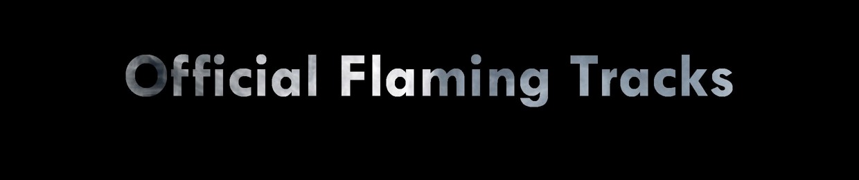 Stream FLAMING TRACKS OFFICIAL music | Listen to songs