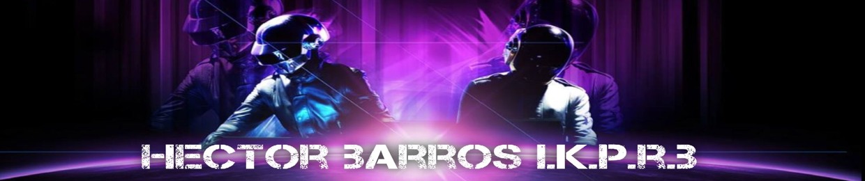 Hector Barros I.K.P.R.B (Dj)