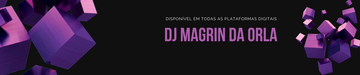 DJ Magrin Da Orla