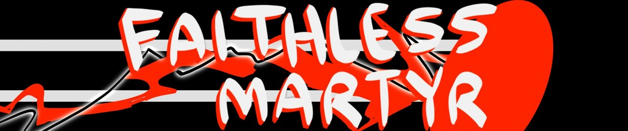 FaithlessMartyr