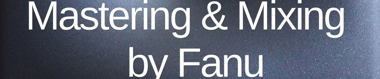 Mastering & mixing by Fanu