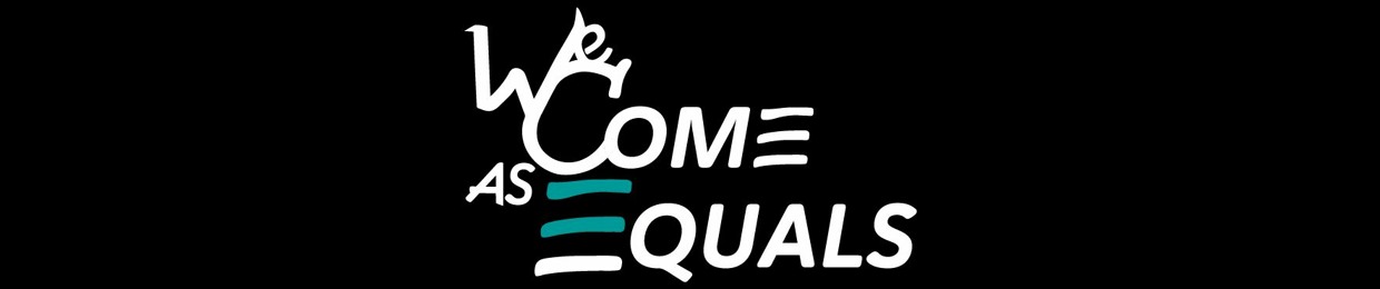 We Come as Equals Podcast