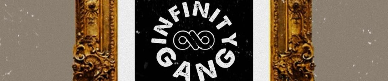 Infinity Gang!