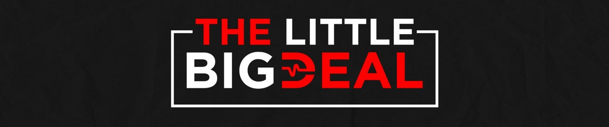The Little Big Deal