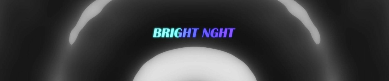 BRIGHT NGHT