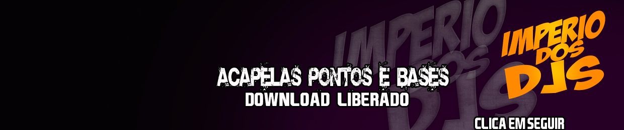 ♛ IMPÉRIO DOS DJS ♛ OFC