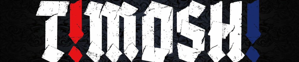 T!MOSH!