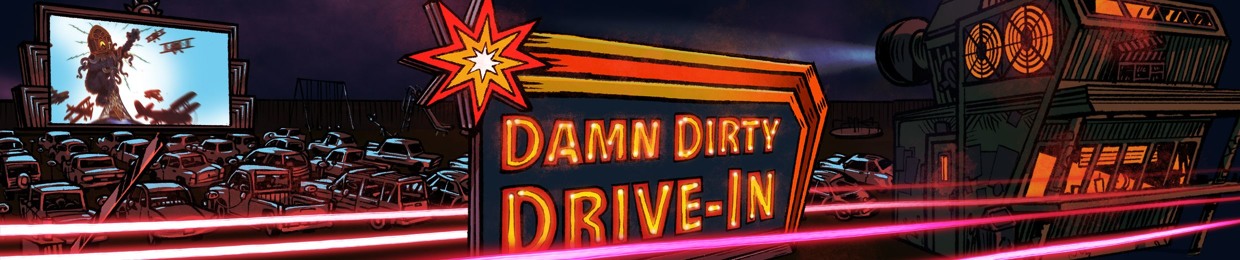The Damn Dirty Drive-In