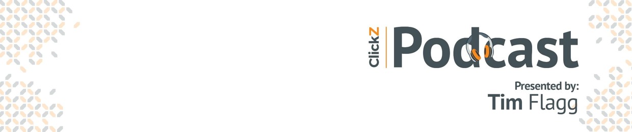 The ClickZ Digital Marketing Podcast