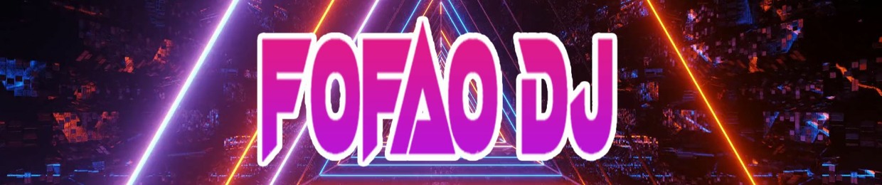 DJ FOFÃO OFC