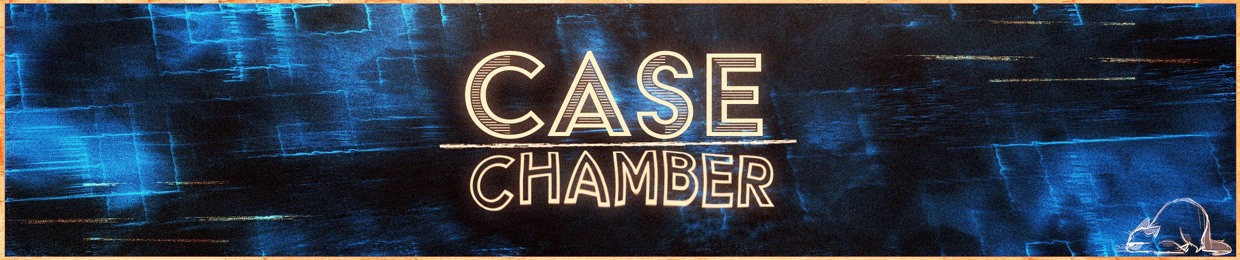 Case Chamber