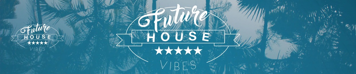 Future House Vibes